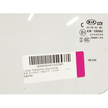 Recambio de luna trasera izquierda para kia stonic (ybcuv) 1.2 cat referencia OEM IAM   